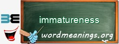 WordMeaning blackboard for immatureness